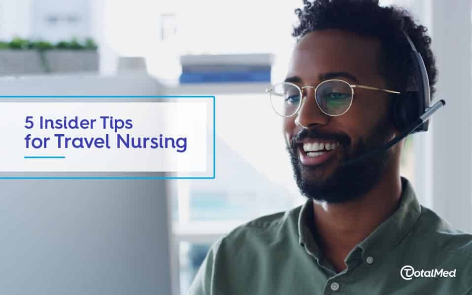 5 Insider Tips for Travel Nurses