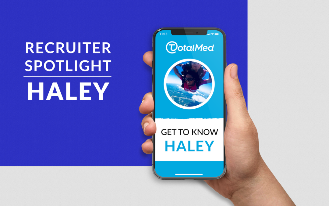 Recruiter Spotlight – Haley