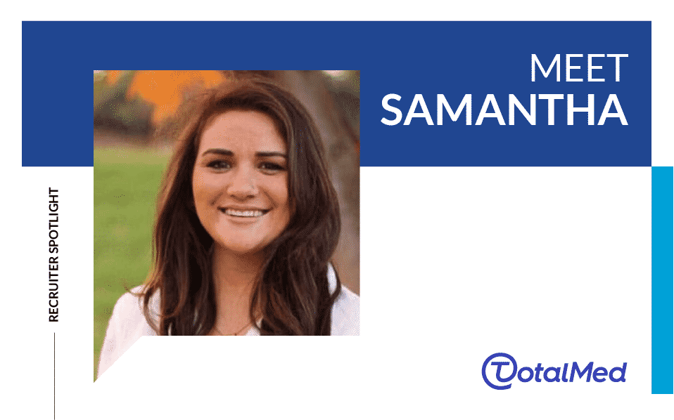 Recruiter Spotlight – Samantha