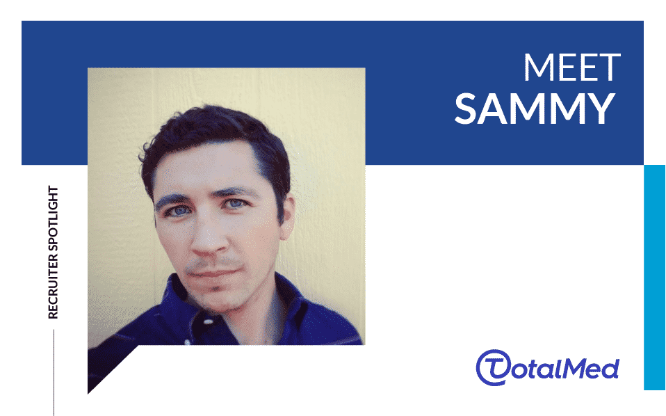 Recruiter Spotlight – Sammy