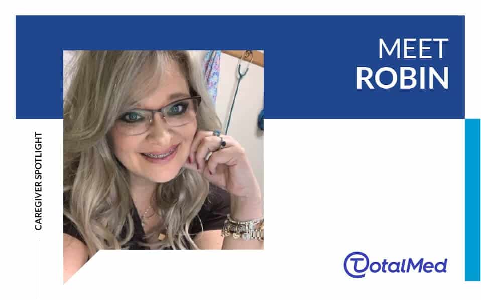 Caregiver Spotlight – Robin